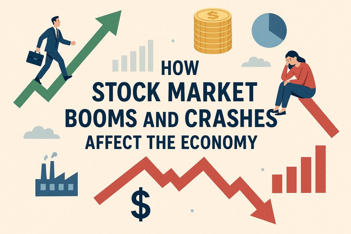 How Stock Market Booms and Crashes Affect the Economy