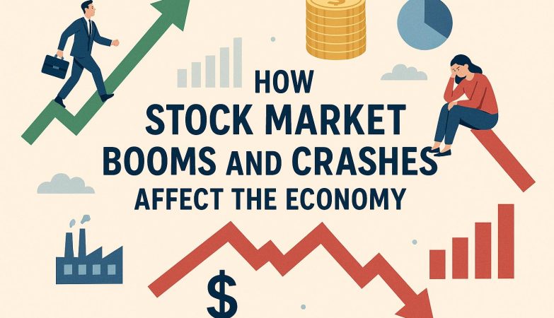 How Stock Market Booms and Crashes Affect the Economy