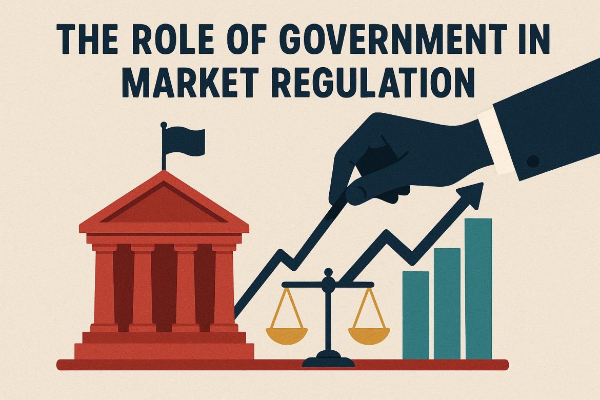 The Role of Government in Market Regulation