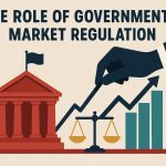 The Role of Government in Market Regulation