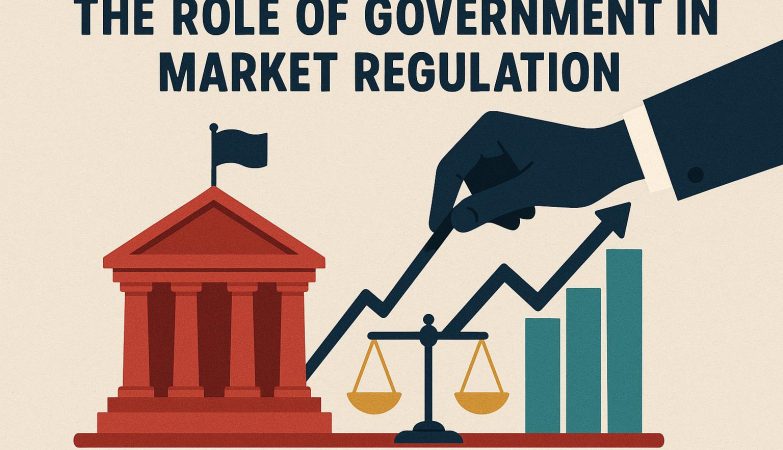 The Role of Government in Market Regulation