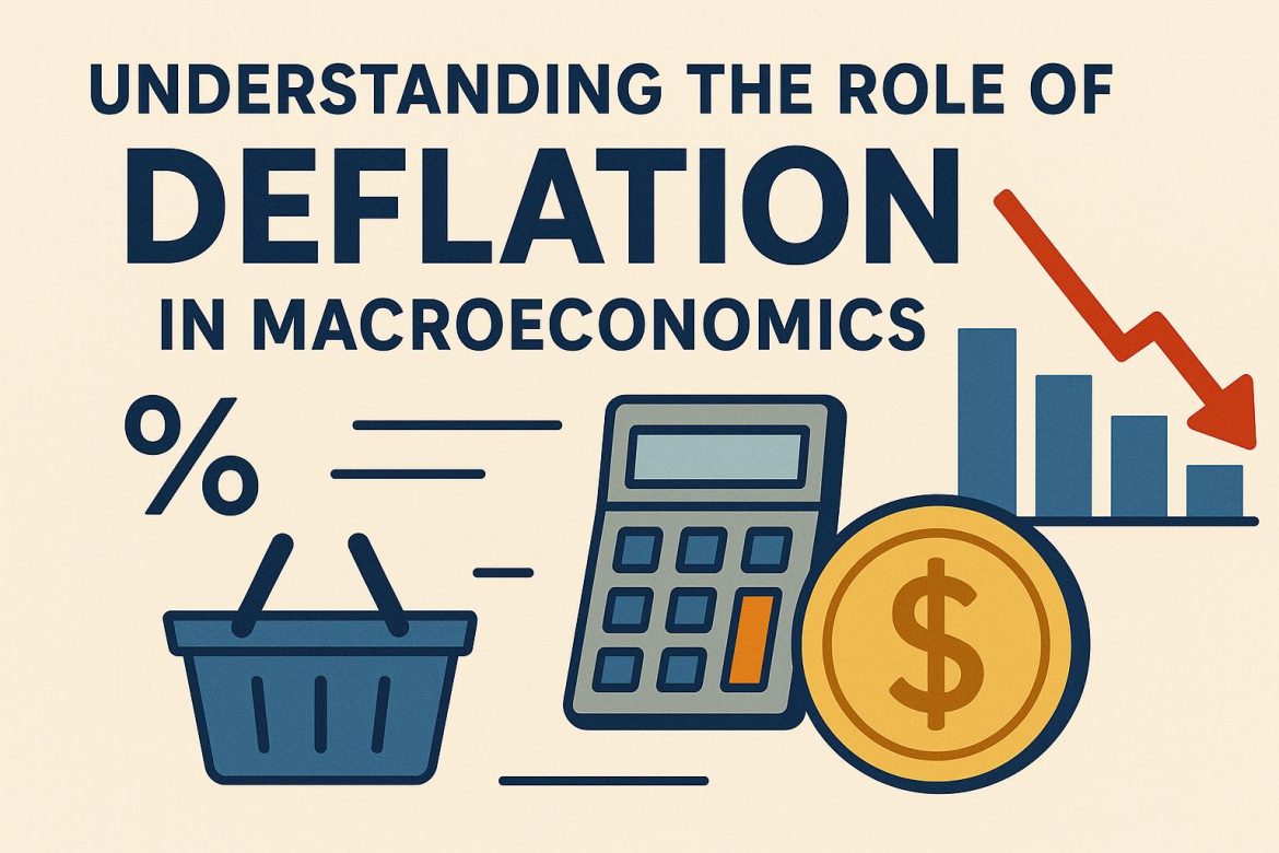 Understanding the Role of Deflation in Macroeconomics