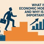 What Is Economic Mobility and Why Is It Important?